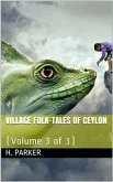 Village Folk-Tales of Ceylon (Volume 3 of 3) (eBook, PDF)