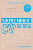 You're Hired! CV : How to Write a Brilliant Cv (eBook, ePUB)