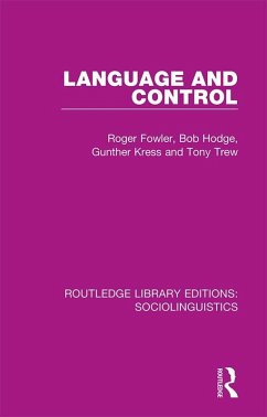 Language and Control (eBook, ePUB) - Fowler, Roger; Hodge, Bob; Kress, Gunther; Trew, Tony