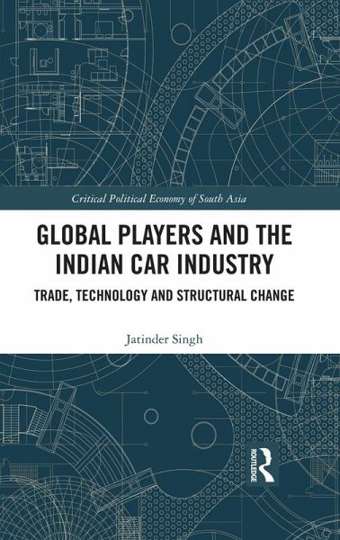 Global Players and the Indian Car Industry (eBook, PDF) Global Players and the Indian Car Industry (eBook, PDF)