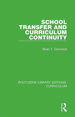 School Transfer and Curriculum Continuity (eBook, ePUB) - Gorwood, Brian T.