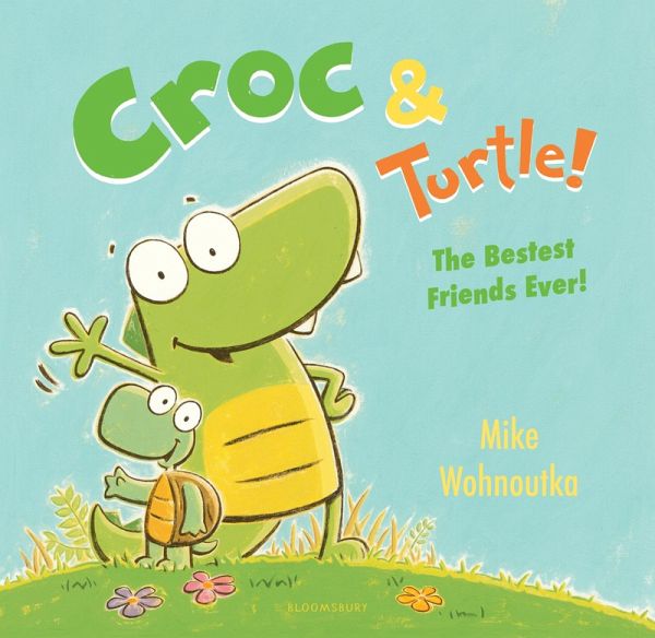 Croc & Turtle! (eBook, PDF) Croc & Turtle! (eBook, PDF)