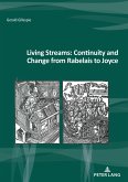 Living Streams: Continuity and Change from Rabelais to Joyce (eBook, PDF) Living Streams: Continuity and Change from Rabelais to Joyce (eBook, PDF)