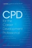 CPD for the Career Development Professional (eBook, ePUB) CPD for the Career Development Professional (eBook, ePUB)