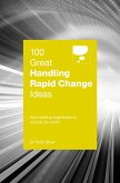 100 Great Handling Rapid Change Ideas (eBook, ePUB)