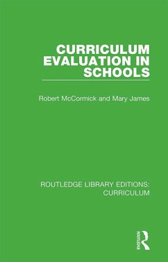 Curriculum Evaluation in Schools (eBook, PDF) - Mccormick, Robert; James, Mary