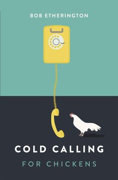 Cold Calling for Chickens (eBook, ePUB) - Etherington, Bob