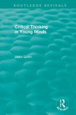 Critical Thinking in Young Minds (eBook, ePUB) Critical Thinking in Young Minds (eBook, ePUB)