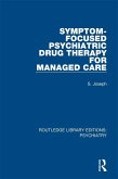 Symptom-Focused Psychiatric Drug Therapy for Managed Care (eBook, PDF)