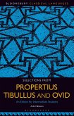 Selections from Propertius, Tibullus and Ovid (eBook, PDF) Selections from Propertius, Tibullus and Ovid (eBook, PDF)
