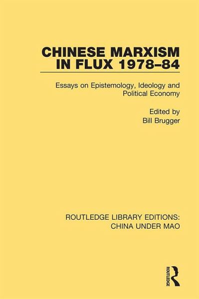 Chinese Marxism in Flux 1978-84 (eBook, ePUB) Chinese Marxism in Flux 1978-84 (eBook, ePUB)