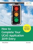 How to Complete Your UCAS Application 2019 Entry (eBook, ePUB)