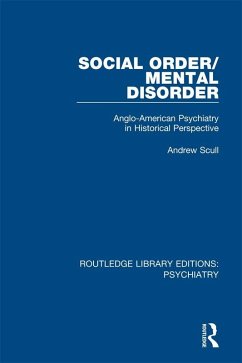 Social Order/Mental Disorder (eBook, PDF) - Scull, Andrew