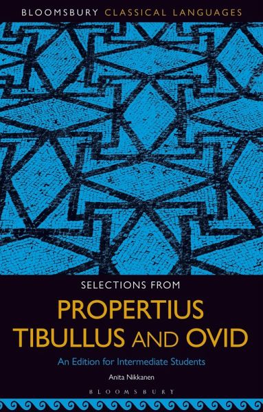 Selections from Propertius, Tibullus and Ovid (eBook, ePUB) Selections from Propertius, Tibullus and Ovid (eBook, ePUB)