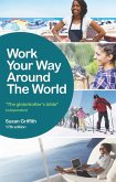 Work Your Way Around the World (eBook, ePUB) Work Your Way Around the World (eBook, ePUB)