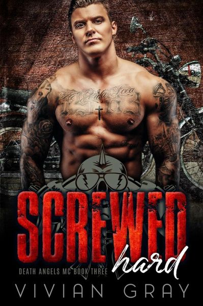 Screwed Hard (Death Angels MC, #3) (eBook, ePUB) Screwed Hard (Death Angels MC, #3) (eBook, ePUB)