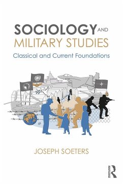 Sociology and Military Studies (eBook, ePUB) - Soeters, Joseph