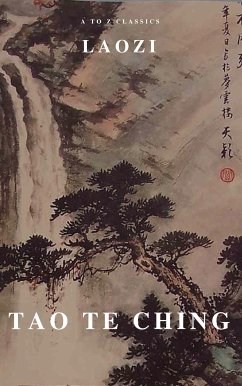 Tao Te Ching (eBook, ePUB) - Laozi; Classics, A To Z