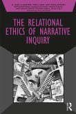 The Relational Ethics of Narrative Inquiry (eBook, PDF)