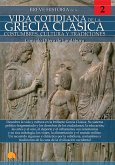Breve historia de la vida cotidiana de la Grecia clásica (eBook, ePUB)