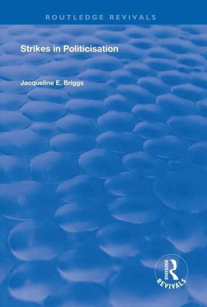 Strikes in Politicisation (eBook, ePUB) Strikes in Politicisation (eBook, ePUB)