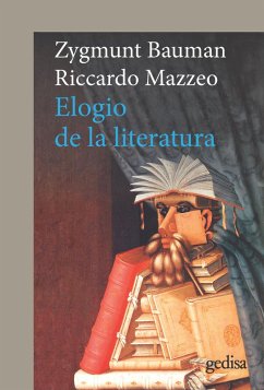 Elogio de la literatura (eBook, ePUB) - Bauman, Zygmunt; Mazzeo, Riccardo