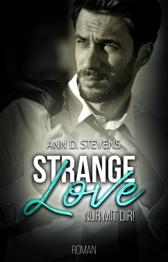 Strange Love: Nur mit dir (eBook, ePUB) - Stevens, Ann D.