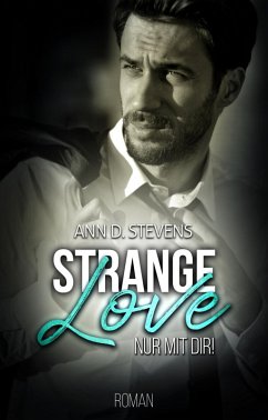 Strange Love: Nur mit dir (eBook, ePUB) - D. Stevens, Ann