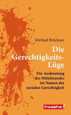 Die Gerechtigkeits-Lüge (eBook, ePUB) - Brückner, Michael