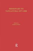 Missionary of Tanganyika 1877-1888 (eBook, ePUB) Missionary of Tanganyika 1877-1888 (eBook, ePUB)