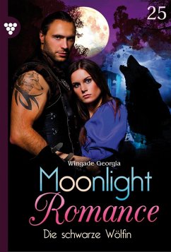 Die schwarze Wölfin / Moonlight Romance Bd.25 (eBook, ePUB) - Wingade, Georgia