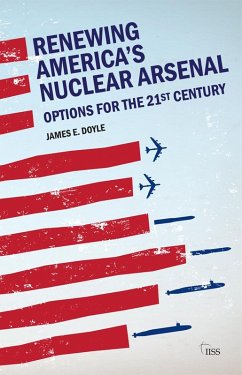 Renewing America's Nuclear Arsenal (eBook, PDF) Cover Renewing America's Nuclear Arsenal (eBook, PDF)