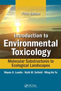 Introduction to Environmental Toxicology (eBook, ePUB) - Landis, Wayne; Sofield, Ruth; Yu, Ming-Ho