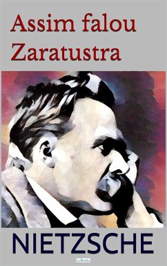 Assim Falou Zaratustra (eBook, ePUB) - Nietzsche, Friedrich