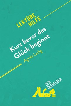 Kurz bevor das Glück beginnt von Agnès Ledig (Lektürehilfe) (eBook, ePUB) - Lhoste, Lucile; derQuerleser