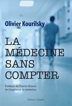 La médecine sans compter (eBook, ePUB) - Kourilsky, Olivier