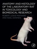 Anatomy and Histology of the Laboratory Rat in Toxicology and Biomedical Research (eBook, ePUB)