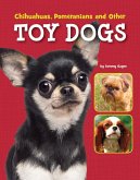 Chihuahuas, Pomeranians and Other Toy Dogs (eBook, PDF)