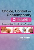 Choice, Control and Contemporary Childbirth (eBook, ePUB)