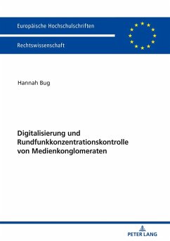 Digitalisierung und Rundfunkkonzentrationskontrolle von Medienkonglomeraten (eBook, ePUB) - Hannah Bug, Bug