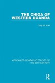 The Chiga of Western Uganda (eBook, PDF)