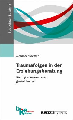 Traumafolgen in der Erziehungsberatung (eBook, PDF) - Korittko, Alexander