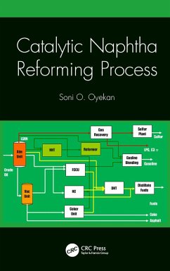 Catalytic Naphtha Reforming Process (eBook, ePUB) - Oyekan, Soni