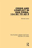 Crisis and Conflict in Han China, 104 BC to AD 9 (eBook, PDF)
