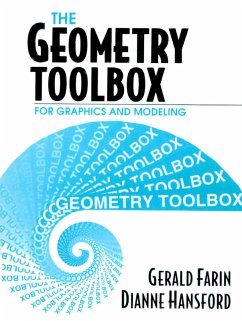 The Geometry Toolbox for Graphics and Modeling (eBook, ePUB) - Farin, Gerald; Hansford, Dianne