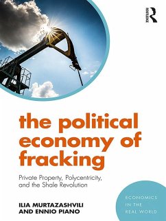 The Political Economy of Fracking (eBook, PDF) - Murtazashvili, Ilia; Piano, Ennio