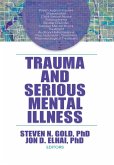 Trauma and Serious Mental Illness (eBook, ePUB)