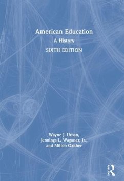 American Education - Urban, Wayne J; Wagoner, Jennings L; Gaither, Milton