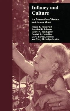 Infancy and Culture - Fitzgerald, Hiram E; Johnson, Rosalind B; Egeren, Laurie A Van