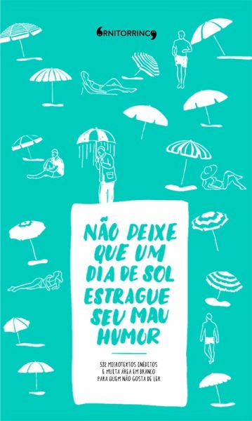 Não deixe que um dia de sol estrague seu mau humor (eBook, ePUB) Não deixe que um dia de sol estrague seu mau humor (eBook, ePUB)
